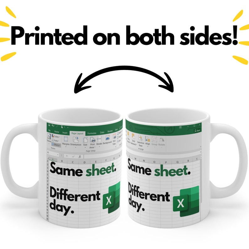 Excel Same Sheet. Different Day. - Large Funny Mug with spreadsheet - Gift Idea - Accounting, boss, coworkers, friends