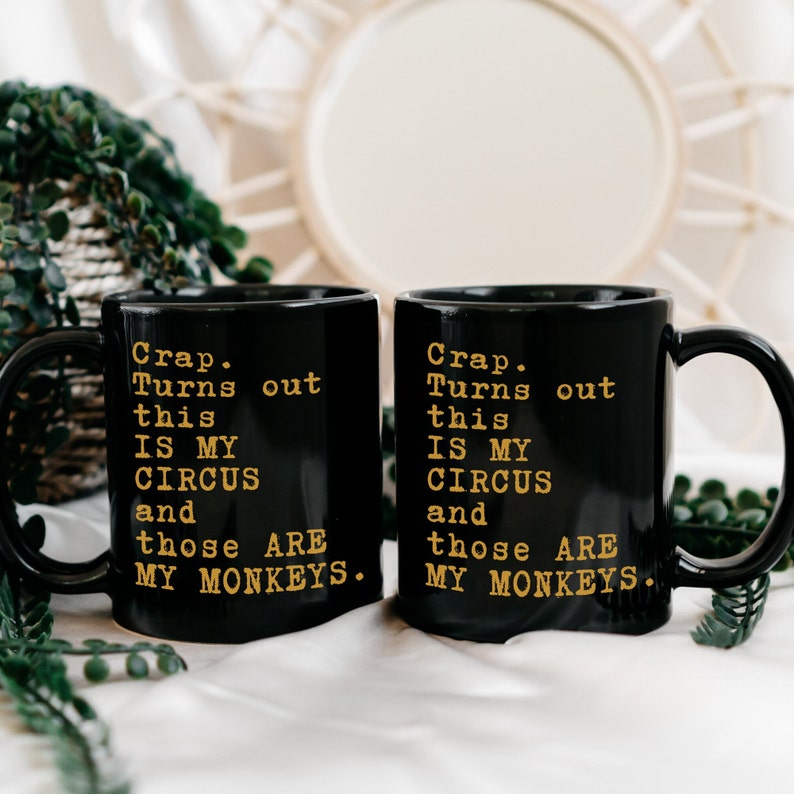 Funny Mug | This Is My Circus These Are My Monkeys Mug | Not My Circus Mug | Sarcasm Mug | Sarcastic Gift