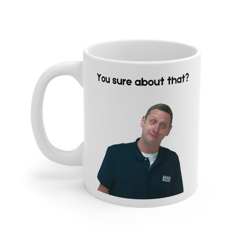 I Think You Should Leave Mug | You sure about that | Tim Robinson | Itysl Weird Merch | Bones Are Their Money Mug